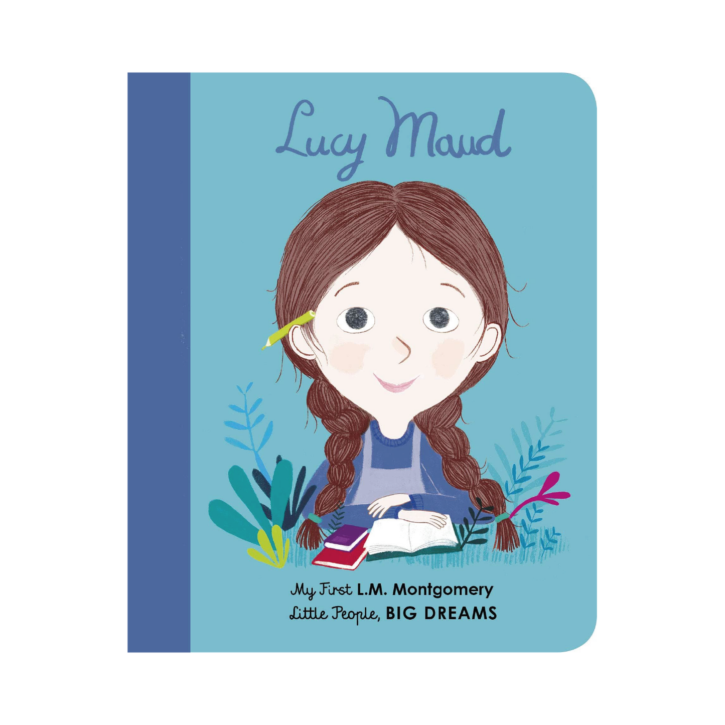 Little People Big Dreams: Lucy Maud Board Book